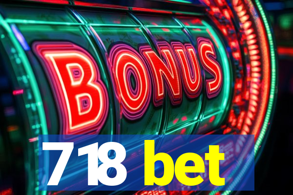 718 bet
